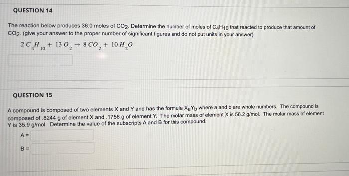 Question 14 The Reaction Below Produces 36 0 Moles Of Co2 Determine The Number Of Moles Of C4h10 That Reacted To Produc 1