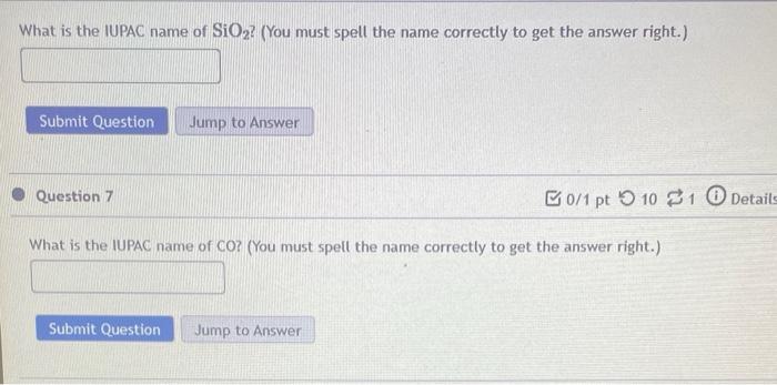 What Is The Iupac Name Of Sio You Must Spell The Name Correctly To Get The Answer Right Submit Question Jump To Ans 1
