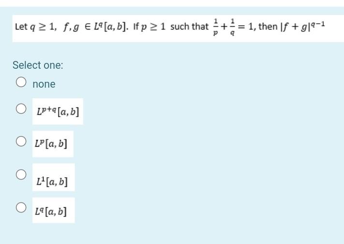 Let Q 2 1 F 9 Lo A B If P 2 1 Such That 1 Then F 919 1 Select One None Lp A A B O Lp A B L A B 1