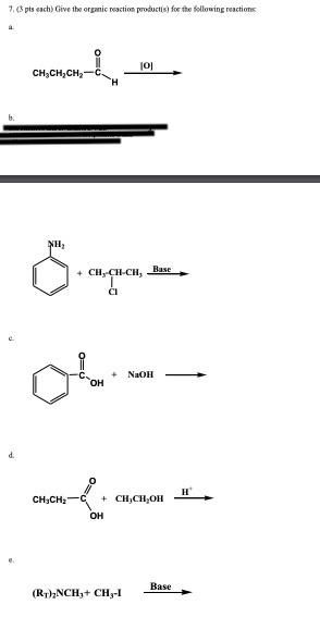7 3 Pts Each Give The Organic Reaction Product S For The Following Reactions A E Ch Ch Ch Nh Ch Ch 0 U Ch Ch C 1