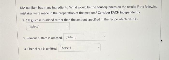 Kia Medium Has Many Ingredients What Would Be The Consequences On The Results If The Following Mistakes Were Made In Th 1