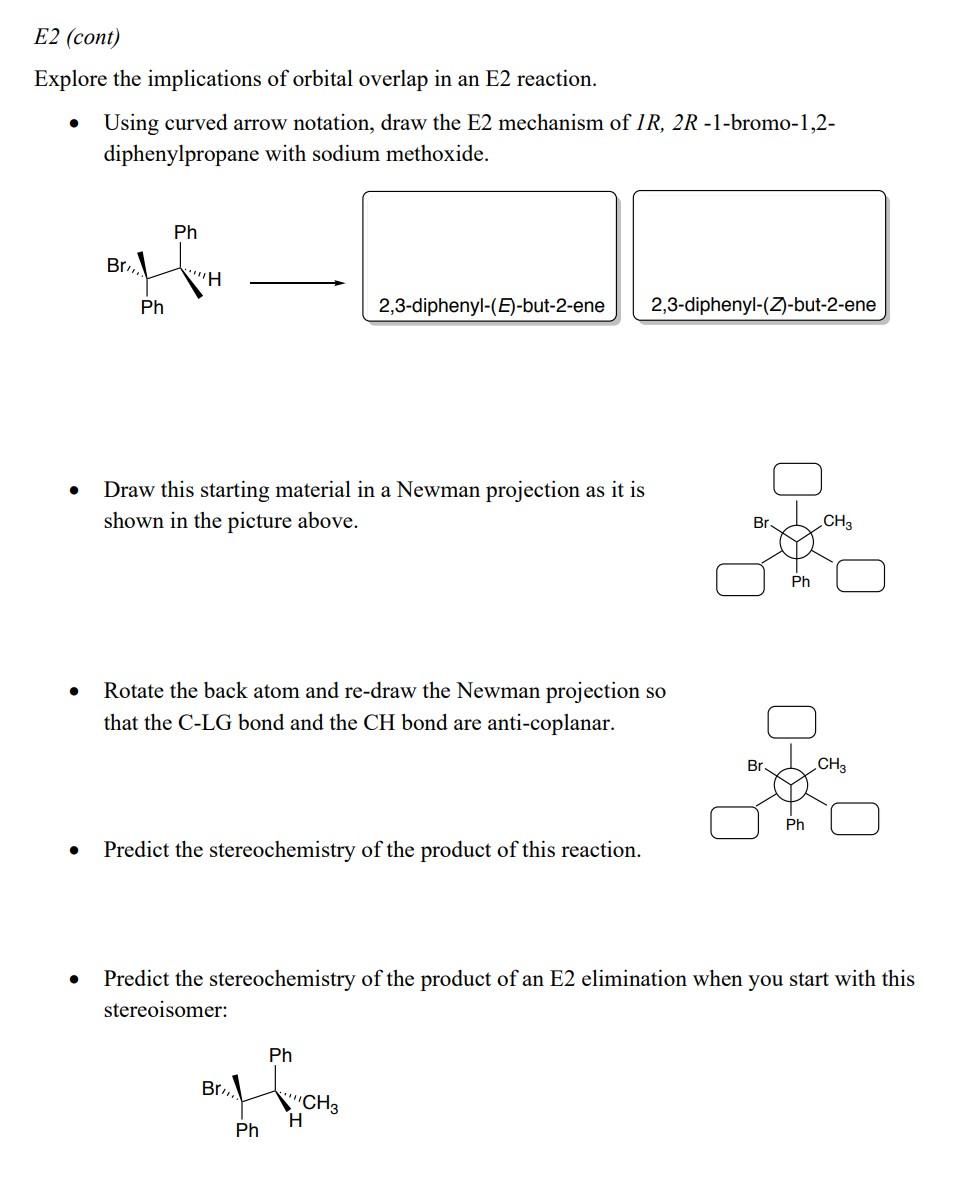 Explore The Implications Of Orbital Overlap In An E2 Reaction Using Curved Arrow Notation Draw The E2 Mechanism Of 1 1