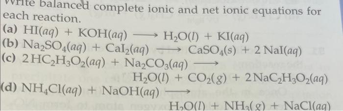 Balanced Complete Ionic And Net Ionic Equations For Each Reaction A Hi Aq Koh Aq H O 1 Ki Aq B Na So4 Aq 1