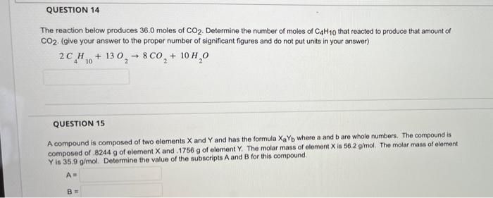 Question 14 The Reaction Below Produces 36 0 Moles Of Co2 Determine The Number Of Moles Of C4h10 That Reacted To Produc 1
