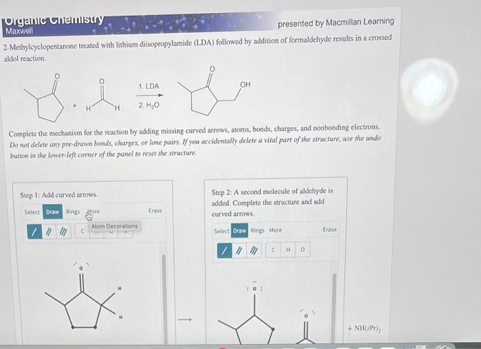 Organic Chemistry Maxwell Presented By Macmillan Learning 2 Methylcyclopentanone Treated With Lithium Diisopropylamide 1