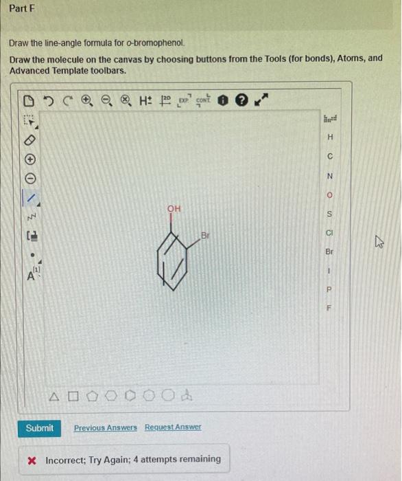 Part F Draw The Line Angle Formula For O Bromophenol Draw The Molecule On The Canvas By Choosing Buttons From The Tools 1