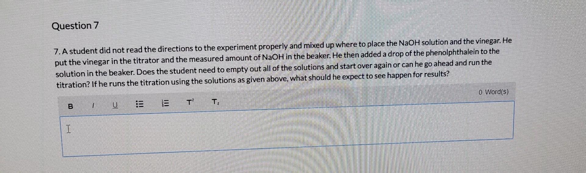 Question 7 7 A Student Did Not Read The Directions To The Experiment Properly And Mixed Up Where To Place The Naoh Solu 1