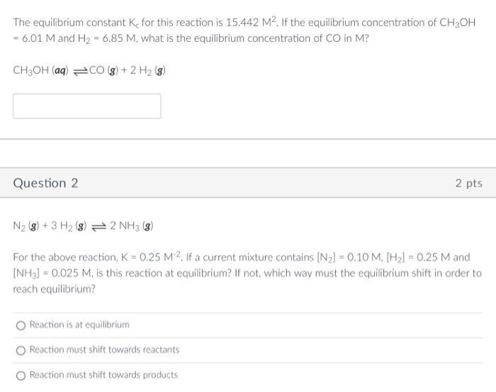 The Equilibrium Constant Kc For This Reaction Is 15 442m2 If The Equilibrium Concentration Of Ch3 Oh 6 01mand H2 6 1