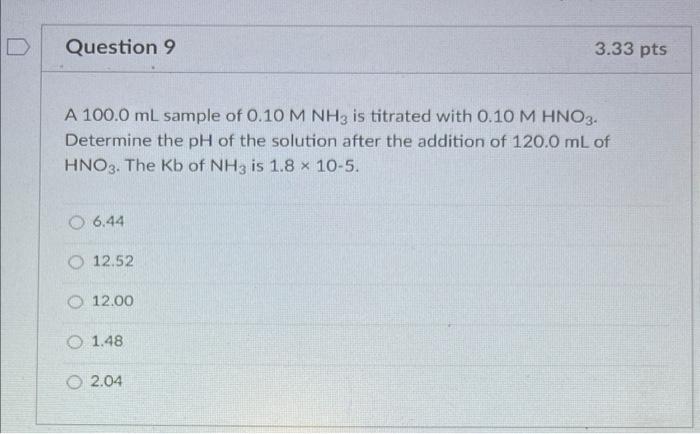 D Question 8 A The System Is At The Equivalence Point B To Reach The Equivalence Point You Need To Add More Nacl C 2