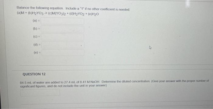 Balance The Following Equation Include A 1 If No Other Coefficient Is Needed A M B H Yo3 C M Yo3 2 D H Yo 1