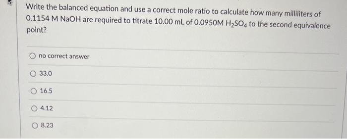 Write The Balanced Equation And Use A Correct Mole Ratio To Calculate How Many Milliliters Of 0 1154mnaoh Are Required T 1