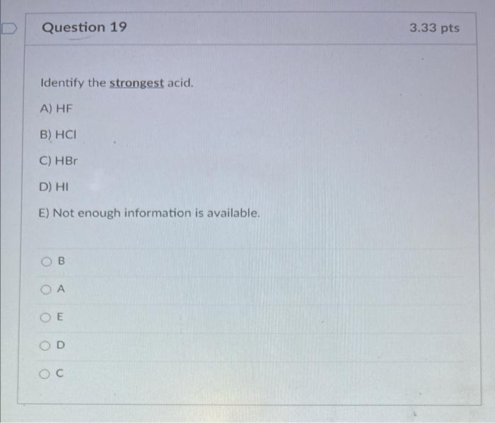 Question 16 What Is The Ph Of A 2 23 X 10 3 M Hno3 Solution O 2 65 0 65 4 25 3 11 6 11 3 33 Pts Question 18 How Many O 3