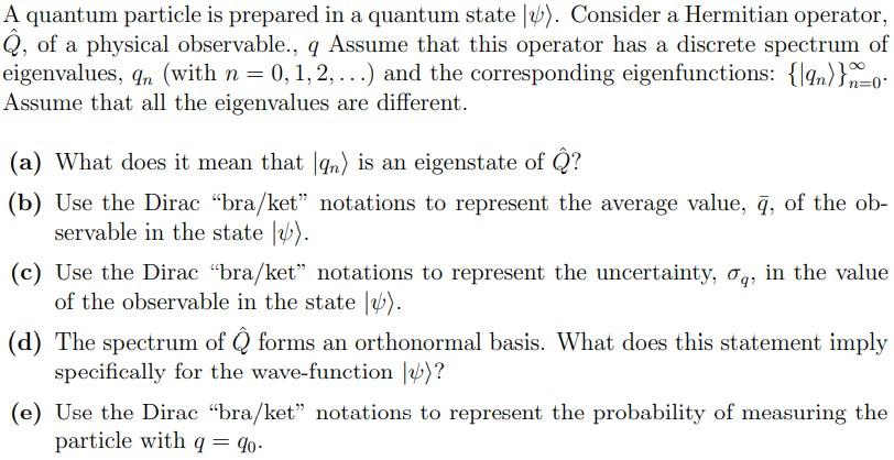 A Quantum Particle Is Prepared In A Quantum State 14 Consider A Hermitian Operator Q Of A Physical Observable Q As 1