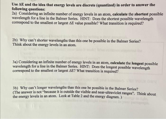 Use Ae And The Idea That Energy Levels Are Discrete Quantized In Order To Answer The Following Questions 2a Consider 1