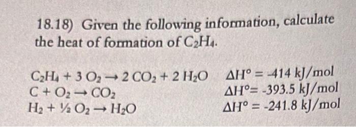 18 18 Given The Following Information Calculate The Heat Of Formation Of C H4 C H 3 0 2 Co 2 H O C O Co H 2 1