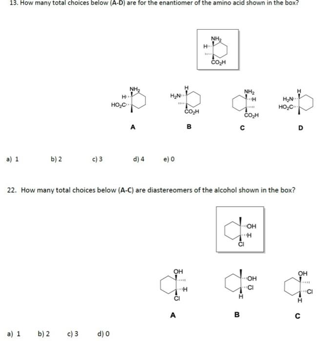 13 How Many Total Choices Below A D Are For The Enantiomer Of The Amino Acid Shown In The Box A 1 B 2 A 1 B 2 C 1