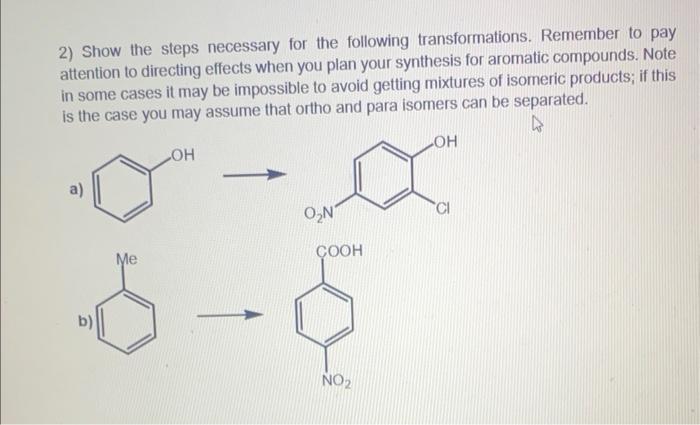 2 Show The Steps Necessary For The Following Transformations Remember To Pay Attention To Directing Effects When You P 1
