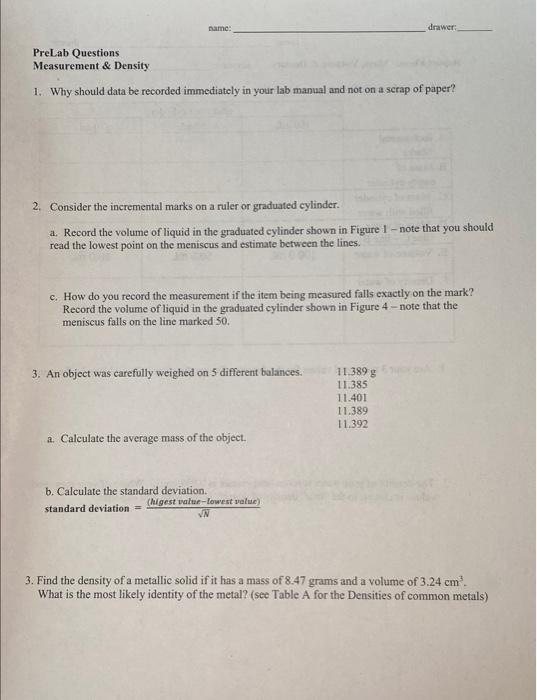Name Prelab Questions Measurement Density 1 Why Should Data Be Recorded Immediately In Your Lab Manual And Not On A 1