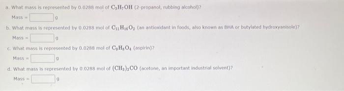 A What Mass Is Represented By 0 0288 Mol Of C H Oh 2 Propanol Rubbing Alcohol Mass 9 B What Mass Is Represented B 1