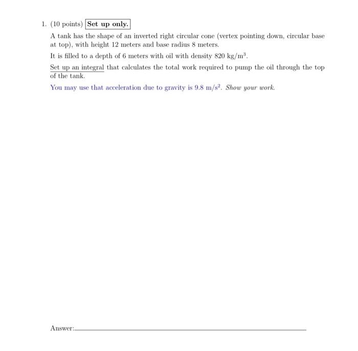 1 10 Points Set Up Only A Tank Has The Shape Of An Inverted Right Circular Cone Vertex Pointing Down Circular Base 1