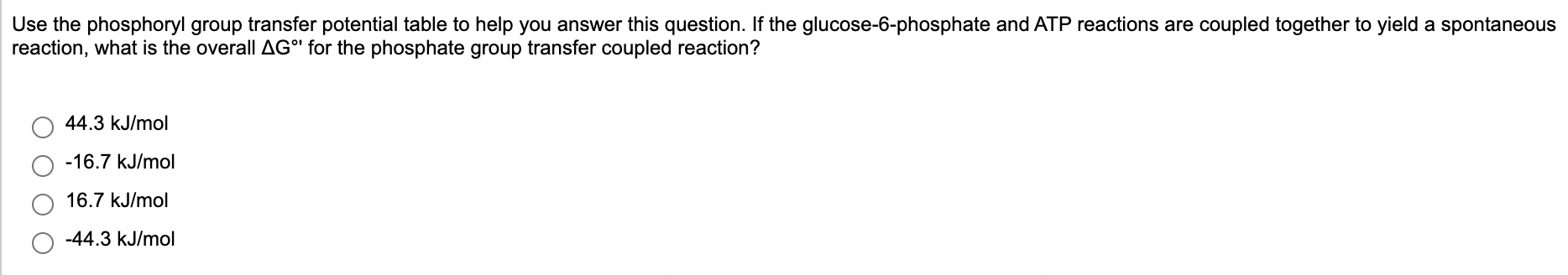 Use The Phosphoryl Group Transfer Potential Table To Help You Answer This Question If The Glucose 6 Phosphate And Atp R 1