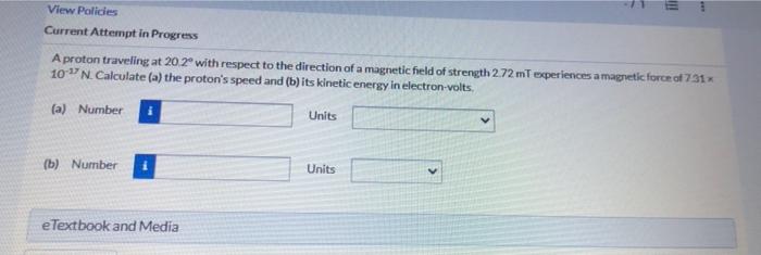 Ini View Policies Current Attempt In Progress A Proton Traveling At 20 2 With Respect To The Direction Of A Magnetic Fi 1