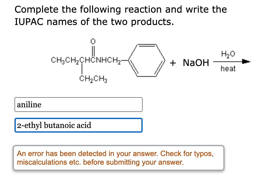 Complete The Following Reaction And Write The Iupac Names Of The Two Products An Error Has Been Detected In Your Answer 1
