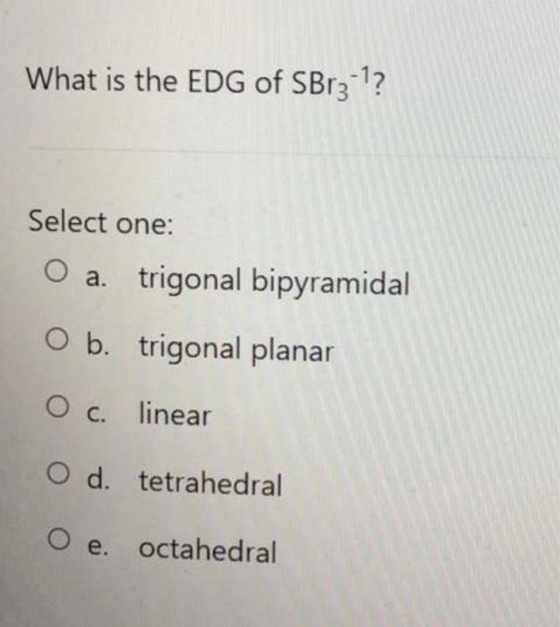 2 What Is The Approximate Br S Br Bond Angle Of Sbr3 1 3 What Is The Edg Of Silicon Diselenide 4 What Is The Appro 1