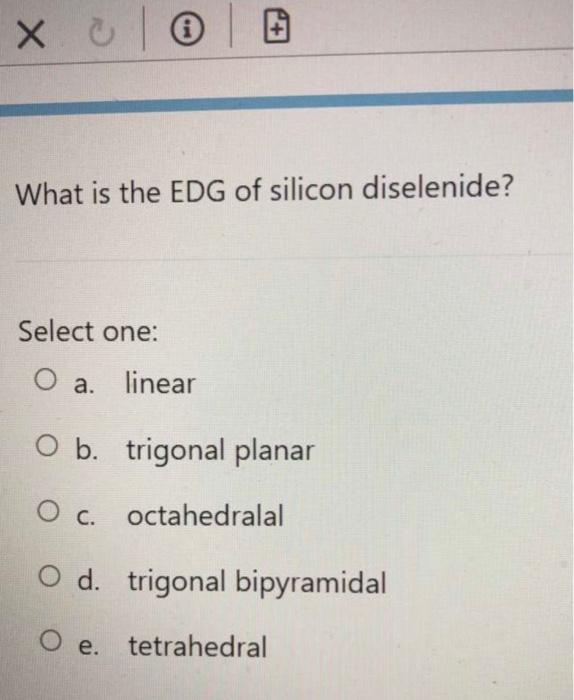 2 What Is The Approximate Br S Br Bond Angle Of Sbr3 1 3 What Is The Edg Of Silicon Diselenide 4 What Is The Appro 3