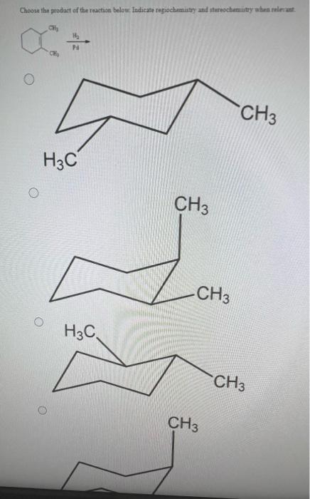 Choose The Prodact Of The Reaction Below Ledicate Regioclemistry And Stereschemistry Ahes Falfiast 1