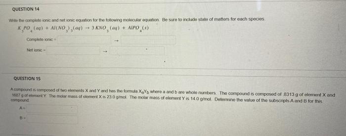 Whte The Complite Ionic And Net Ionic Equation For The Following Molocular Equation Be Sure To Include State Of Matters 1