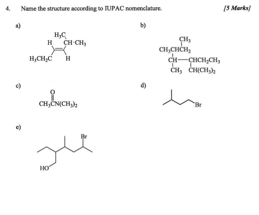 4 Name The Structure According To Iupac Nomenclature A B C D E 1