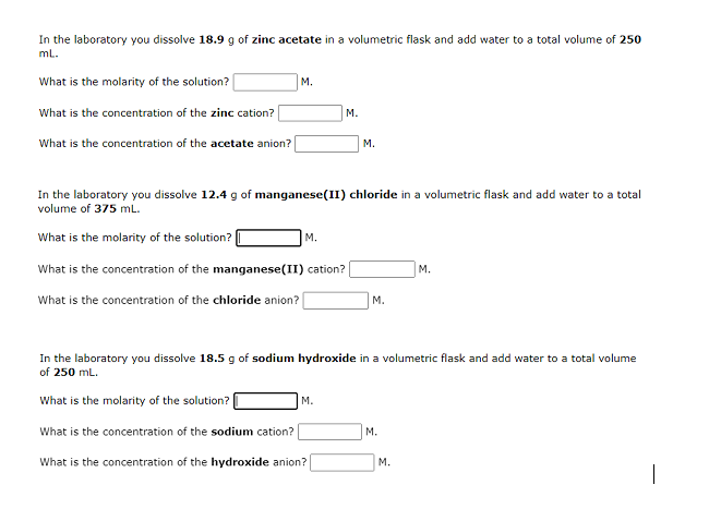 In The Laboratory You Dissolve 18 9 G Of Zinc Acetate In A Volumetric Flask And Add Water To A Total Volume Of 250 Ml W 1