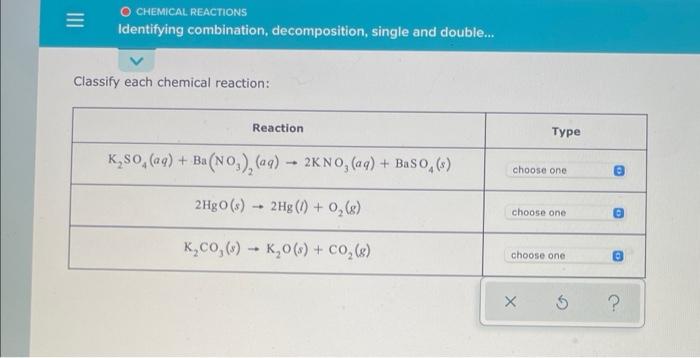 Chemical Reactions Identifying Combination Decomposition Single And Double Classify Each Chemical Reaction Reactio 1