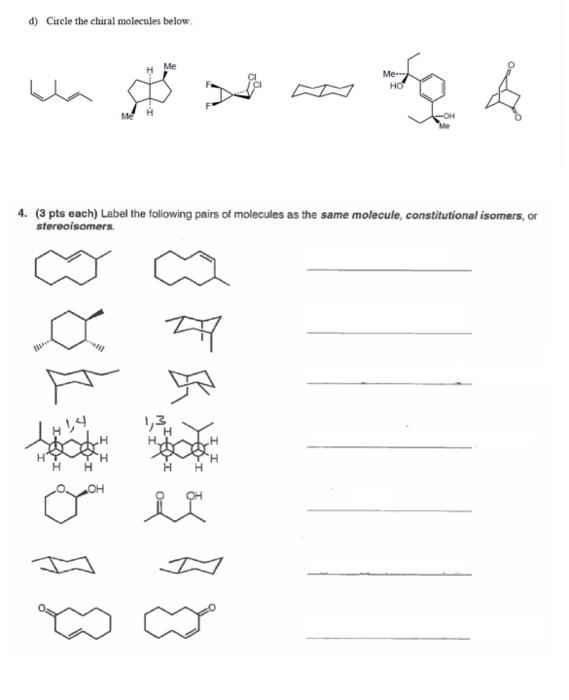 D Circle The Chiral Molecules Below 14 Oh Fok Me 4 3 Pts Each Label The Following Pairs Of Molecules As The Same 1