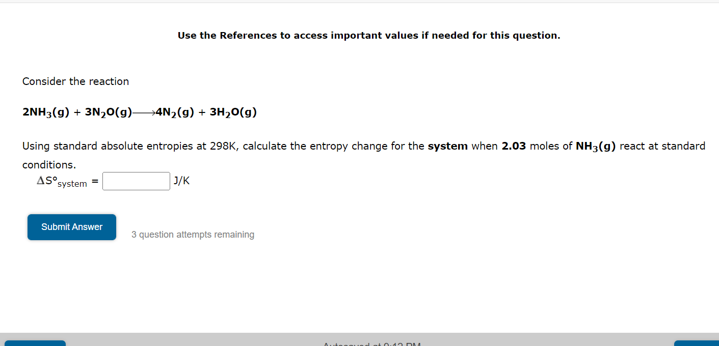 Consider The Reaction Using Standard Absolute Entropies At 298k Calculate The Entropy Change For The System When 2 03 M 1