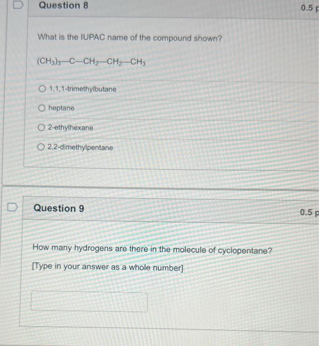 What Is The Iupac Name Of The Compound Shown Ch3 3 C Ch2 Ch2 Ch3 1 1 1 Trimethylbutane Heptane 2 Ethylhexane 2 2 1