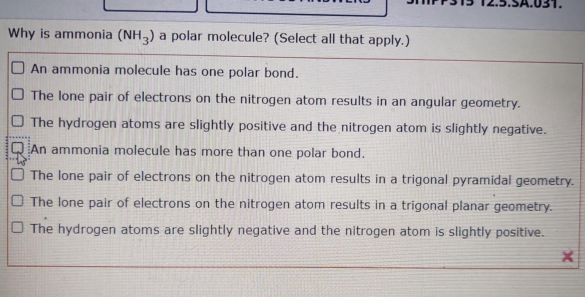 Why Is Ammonia Nh3 A Polar Molecule Select All That Apply An Ammonia Molecule Has One Polar Bond The Lone Pair Of 1