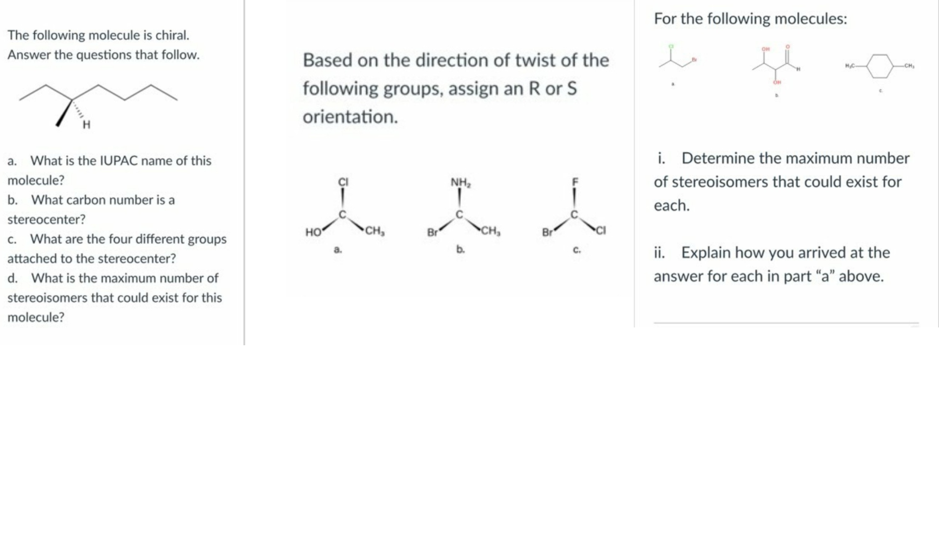 The Following Molecule Is Chiral Answer The Questions That Follow A What Is The Iupac Name Of This Molecule B What 1