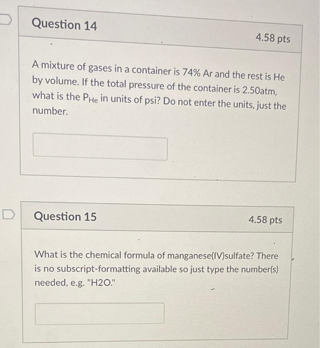 Question 14 4 58 Pts A Mixture Of Gases In A Container Is 74 Ar And The Rest Is He By Volume If The Total Pressure Of 1
