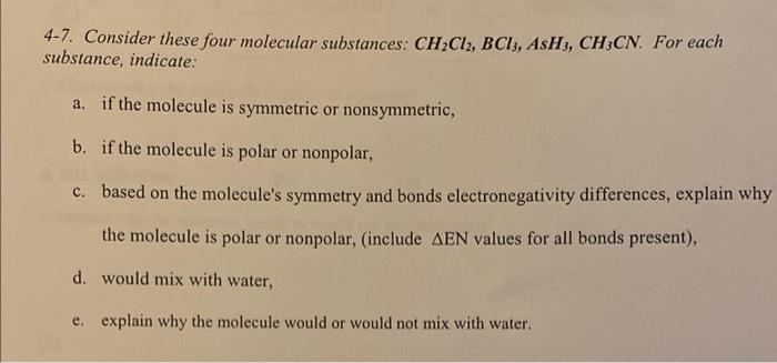 4 7 Consider These Four Molecular Substances Ch Cl2 Bcl3 Ash3 Ch3cn For Each Substance Indicate A If The Molecu 1