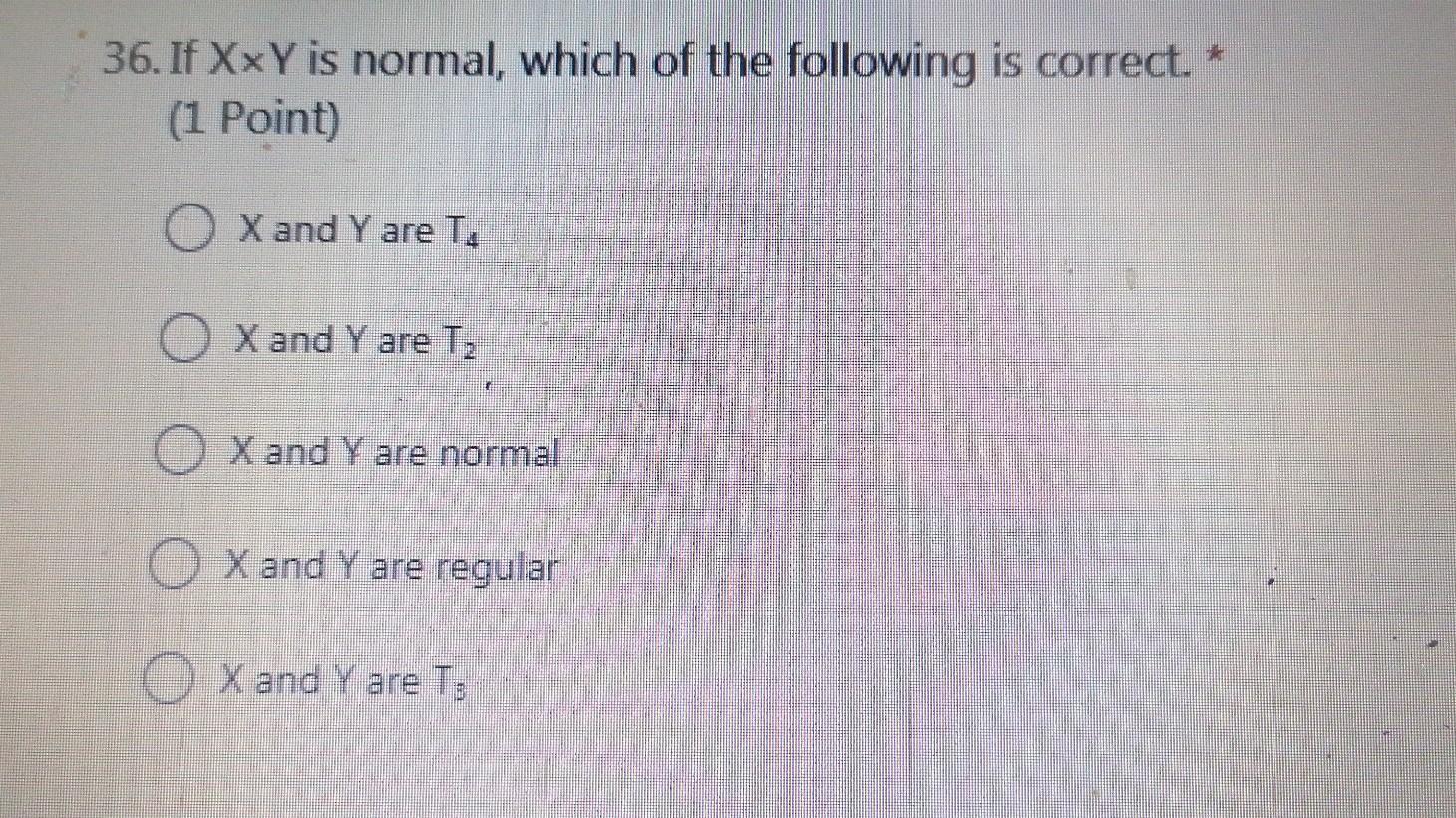36 If Xxy Is Normal Which Of The Following Is Correct 1 Point X And Y Are T X And Y Are T2 X And Yare Normal 0 X A 1
