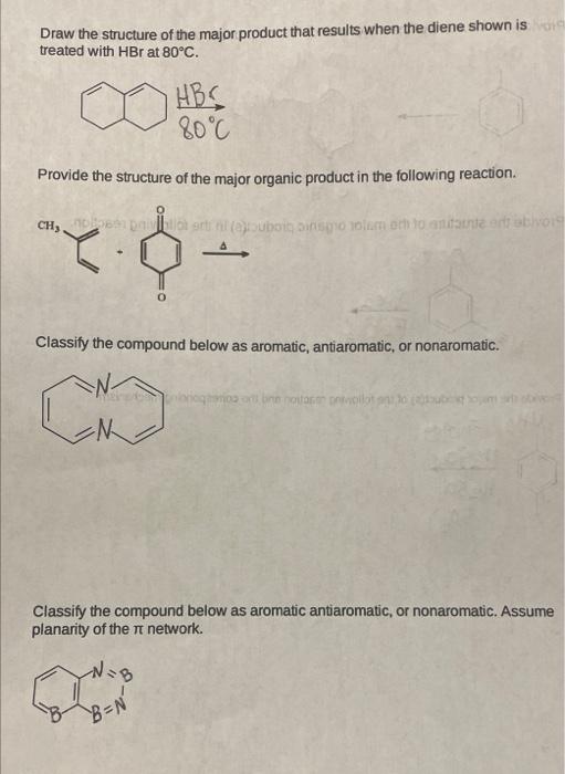 Draw The Structure Of The Major Product That Results When The Diene Shown Is Wor Treated With Hbr At 80 C Hbc 80 C Prov 1