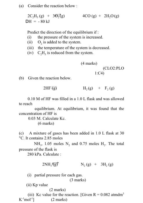A Consider The Reaction Below 2c H G 30 G Dh 80 Kj Predict The Direction Of The Equilibrium If I The Pres 1