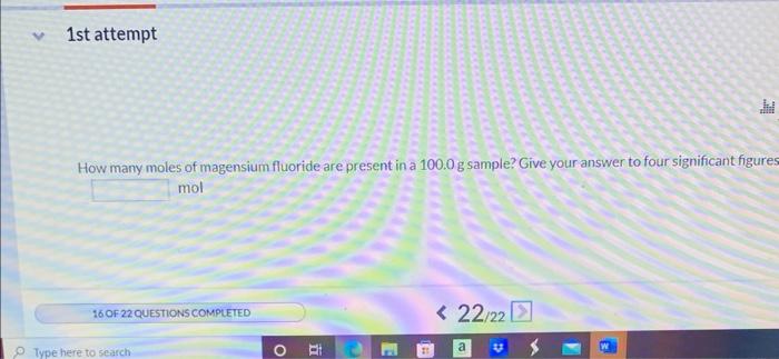 1st Attempt How Many Moles Of Magensium Fluoride Are Present In A 100 0 G Sample Give Your Answer To Four Significant F 1