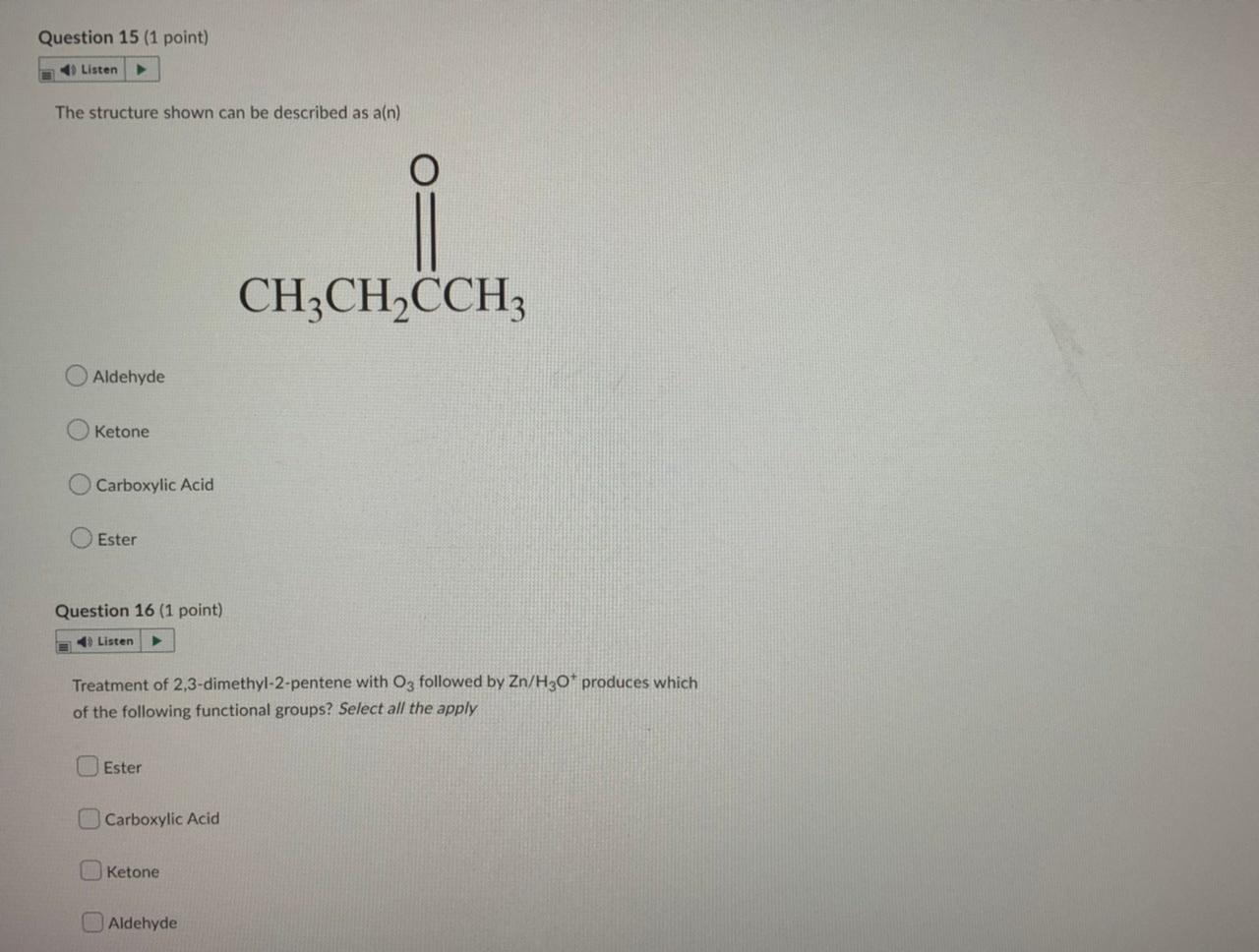 Question 15 1 Point Listen The Structure Shown Can Be Described As A N Aldehyde Ketone Carboxylic Acid Ester Question 1