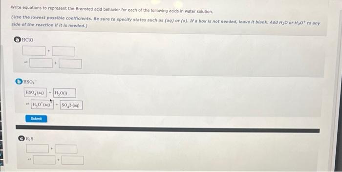 Write Equations To Represent The Bronsted Acid Behavior For Each Of The Following Acids In Water Solution Use The Lowe 1