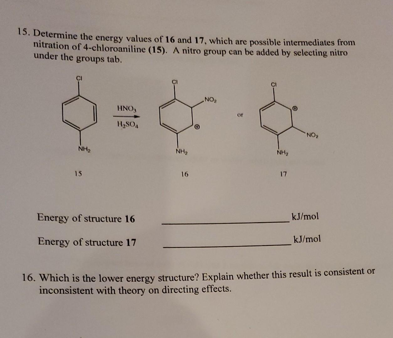 15 Determine The Energy Values Of 16 And 17 Which Are Possible Intermediates From Nitration Of 4 Chloroaniline 15 A 1