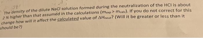 The Specific Heat Of The Dilute Nacl Solution Formed During The Neutralization Of Hci Is About 2 Less Than The 4 18 J G 2