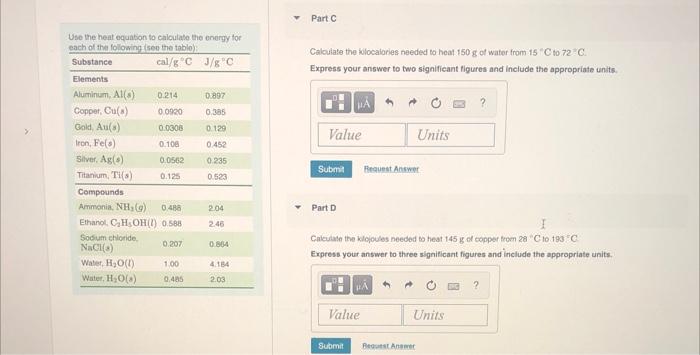 Use The Heat Equation To Calculate The Energy For Each Of The Following See The Table Substance Cal G C J G C Elemen 1